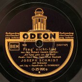 Joseph Schmidt: Ein Lied geht um die Welt, Frag' nicht, Odeon, 1930-е
