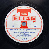 Fred Jones: танго «Heut nacht hab`ich getraumt von dir» и фокстрот «Ein Freund, ein guter Freund», Eltag electro, Германия