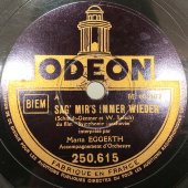 Марта Эггерт с песнями «Ingeduld» и «Sag' Mirs Immer Weider» из кинофильма «Неоконченная симфония». Odeon, Франция, 1930-е гг.